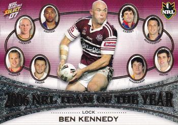 2007 Select NRL Invincible - 2006 Team of the Year #TY9 Ben Kennedy Front